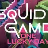 Squid Game One Lucky Day